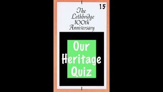 No.15 — Our Heritage Quiz