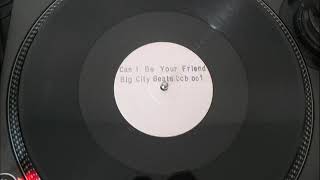 BIG CITY BEATS - can i be your friend