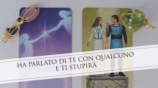 HA PARLATO DI TE CON QUALCUNO & TI STUPIRÀ💕Tarocchi interattivi💗🔮Lettura Tarocchi AMORE e FUTURO