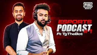 ESPORTS PODCAST #1 ft TG thebot.