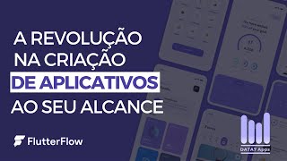 [FlutterFlow] A revolução na criação de aplicativos