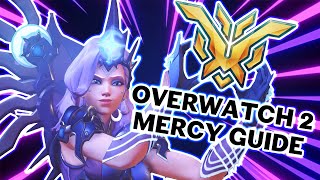 A MERCY GUIDE FROM A TOP 500 MERCY MAIN - Overwatch 2