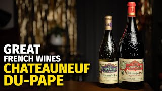 Great French Wines: Chateauneuf Du Pape