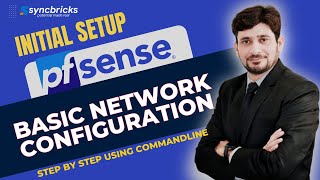 pfSense Initial Configuration: Setting Up Basic Networking Parameters