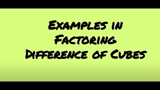 Examples in Factoring Difference of Cubes