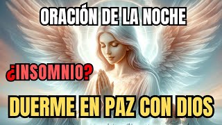 Anti insomnio: oracion de la noche para dormir en paz con Dios 🕊️🌟🙏