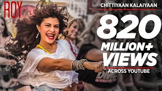 Chittiyaan Kalaiyaan' FULL VIDEO SONG| Roy | Meet Bros Anjjan, Kanika Kapoor |