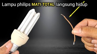 Perbaiki Lampu PHILIPS MATI TOTAL pake SATU kabel !!