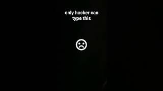 only hacker can type this 😎