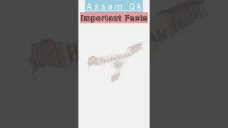 most Important GK #ytshorts #generalknowledge #apsc #assam