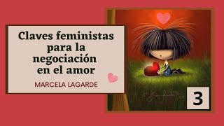 3 Claves feministas para la negociación en el amor - Marcela Lagarde (Audiolibro).