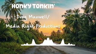 Honky Tonkin' | Doug Maxwell/Media Right Productions | Jazz & Blues | [No Copyright Music] |