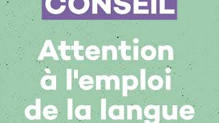 Conseil 3 : Attention à l'emploi de la langue (SMS)