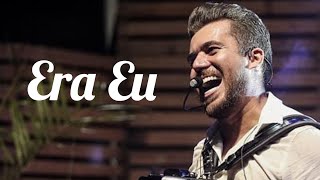 Era Eu - Luan Estilizado