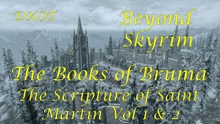 Beyond Skyrim - Books of BRUMA - Scripture of Saint Martin Vol 1 and 2