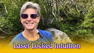 Laser Locked Intuition