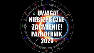 Uwaga! Niebezpieczne zaćmienie! październik 2023r.