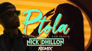 PTOLA REMIX | Nick Dhillon ❌  Mickey Singh ❌ Pam Sengh |  Latest Punjabi Song