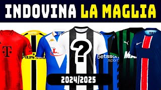 Indovina la Squadra con le nuove MAGLIE CALCIO - 24/25 - Serie A, B, Champions League. Quiz calcio.