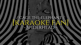 [Karaoke] Spiderhead – Cage The Elephant 🎤