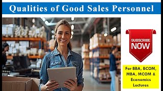 Qualities of Sales Personnel | Salesman Features | good salesman | selling | Salesperson | marketing