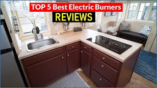 ✅ BEST 5 Electric Burners Reviews | Top 5 Best Electric Burners - Buying Guide