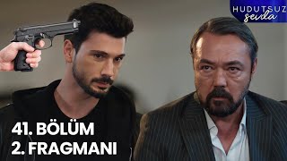 Hudutsuz Sevda 41. Bölüm 2. Fragmanı | Büyük Tuzak