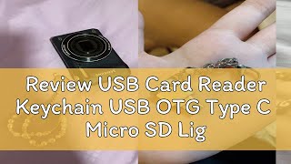 Review USB Card Reader Keychain USB OTG Type C  Micro SD Lightning Adapter Laptop Phone Cardreader