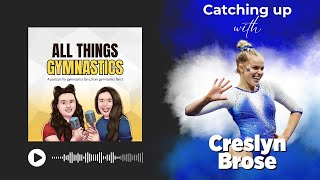 Interview with Creslyn Brose -- All Things Gymnastics Podcast