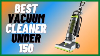 Best Vacuum Under 150 in 2022 – With Comparisons & Buying Guide