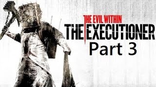 The Evil Within DLC (The Executioner) Part 3 ENDING