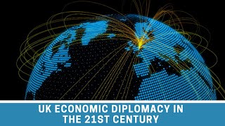 UK Economic Diplomacy in the 21st Century | LSE Economic Diplomacy Commission Final Report Launch