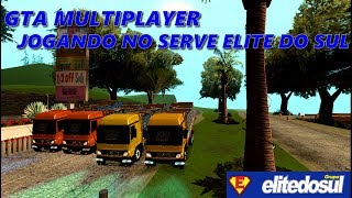 "GTA MULTIPLAYER-Jogando No Serve Elite Do Sul"