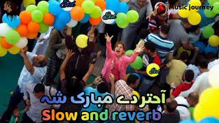 akhtar de Mubarak sha | Pashto best song | slow and reverb | Pashto tube