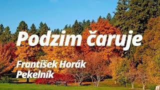 Podzim čaruje  -  František Horák Pekelník