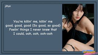 JIHYO Killin Me Good lyrics