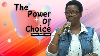 The Power Of Choice - Rosalee Cruickshank