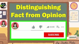 What is the difference between fact and opinion in a statement? Teacher Melai