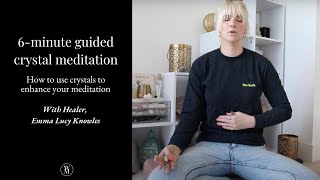 How to meditate with crystals - 6 minute guided meditation