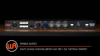 Warm Audio // WA73-EQ Single Channel British Mic Pre + EQ "Getting Started"