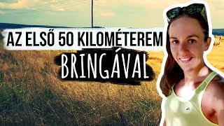 50 km bringázás vlog