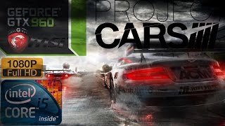 Project Cars - [GTX 960 / i5 4460] 1080p High/Ultra Settings