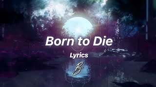 Besomorph & Coopex - Born to Die (ft. Ethan Uno) [Lyric Video]