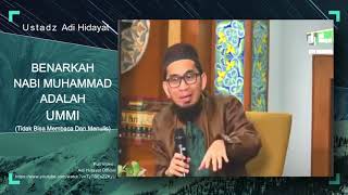 Benarkah Nabi Muhammad Adalah Ummi (Tidak Bisa Membaca Dan Menulis) - Ustadz Adi Hidayat