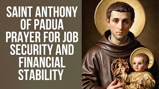 Saint Anthony of Padua prayer for Job Security and Financial Stability