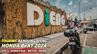 SOLO TOURING BANDUNG DIENG 2024 | Eps 3 : Touring Bandung Dieng Solo - Honda BeAT 2024 | TRAVELOJOL