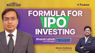 Navigating the IPO Wave | How to select IPOs | IPO Strategies | Fisdom Wealthcast with Bharat Lahoti