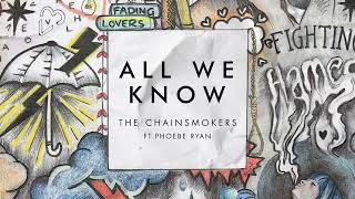 The Chainsmokers - All We Know (Lyrics) ft. Phoebe Ryan