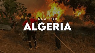 Dua for Algeria | دعاء مؤثر لإخواننا في الجزائر