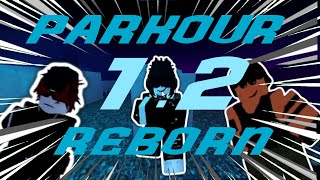 THE 1.2 UPDATE IS OUT!!! │PARKOUR REBORN